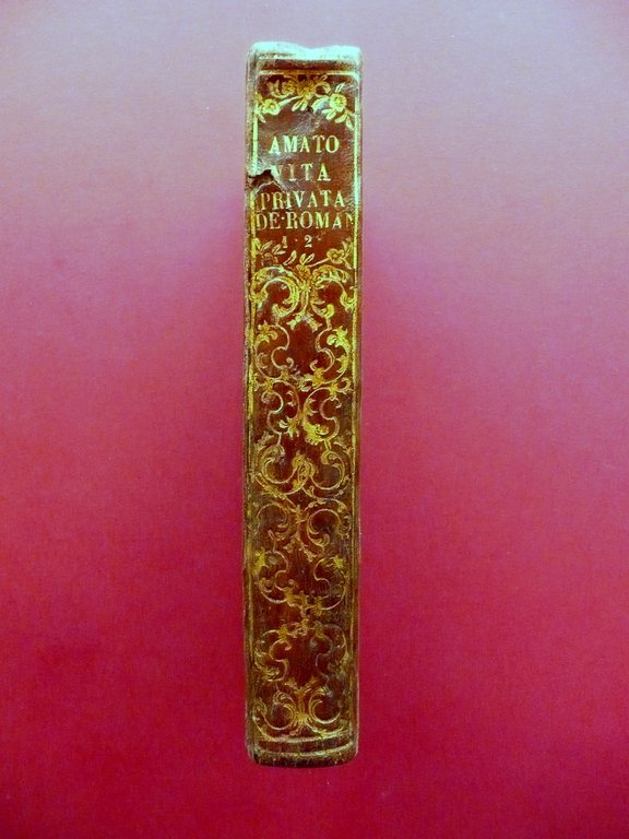 Della Vita Privata de'Romani Domenico Amato Chianese Napoli 1832 2 …