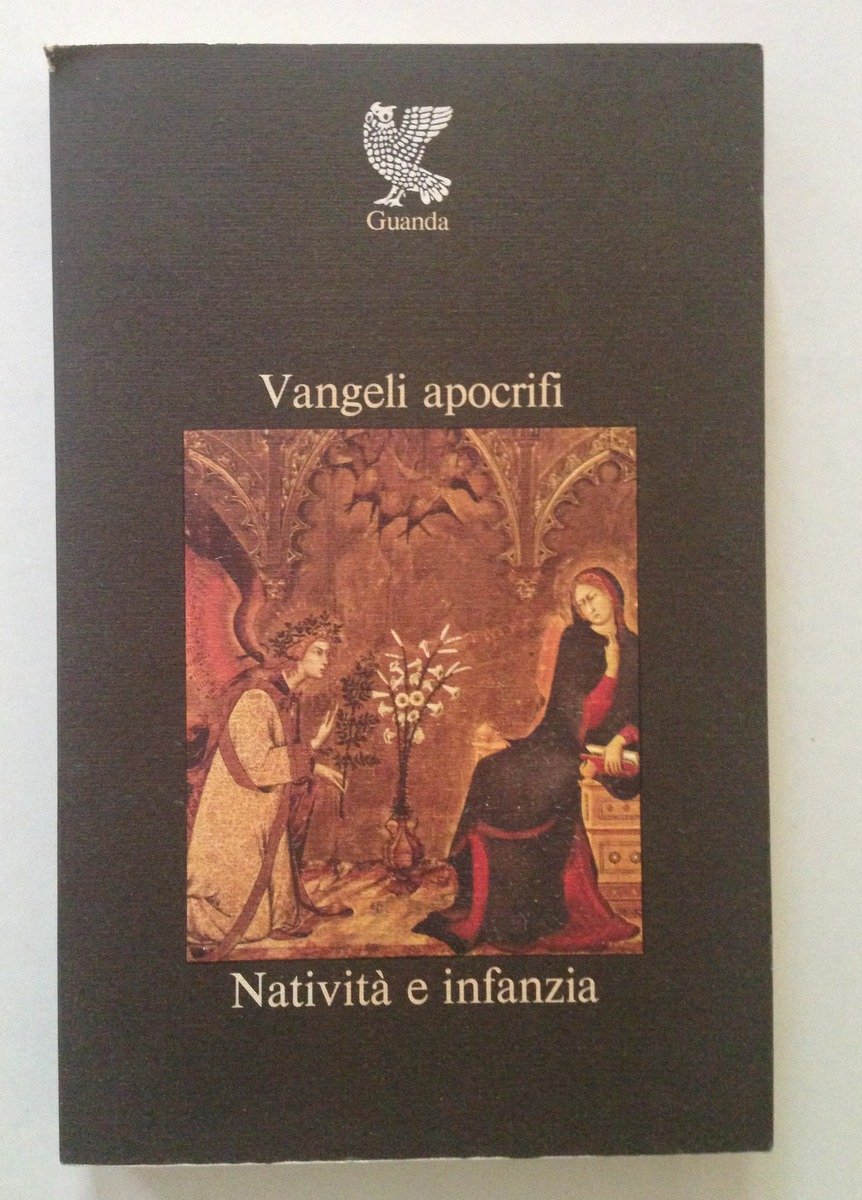 di Nola Vangeli Apocrifi Nativit‡ e Infanzia Guanda Editore 1977 …