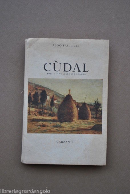Dialetto Spallicci Poesia Storia Locale Romagna Cudal Zolle Prima Edizione …