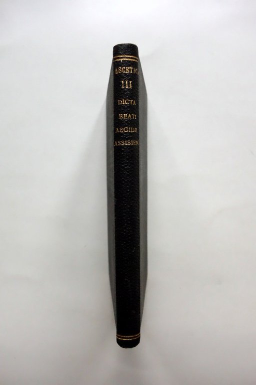 Dicta Beati Aegidii Assisiensis Sec. Codices Mss. Emendata Quaracchi 1905