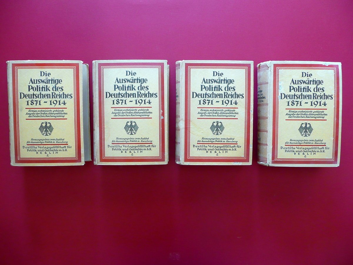 Die Auswartige Politik des Deutschen Reiches 1871-1914 Berlin 1928 4 …
