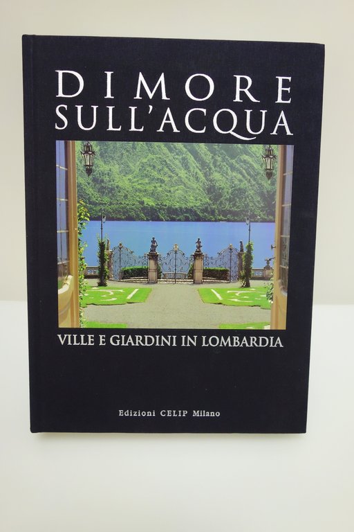 DIMORE SULL'ACQUA VILLE E GIARDINI IN LOMBARDIA CORDANI CELIP MILANO … | Immagine Gallery 1