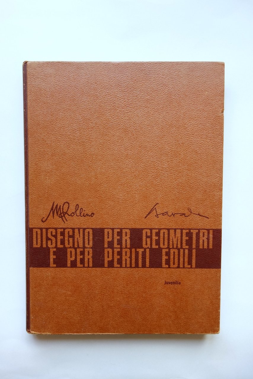 Disegno per Geometri e per Periti Edili M. Rollino M. …