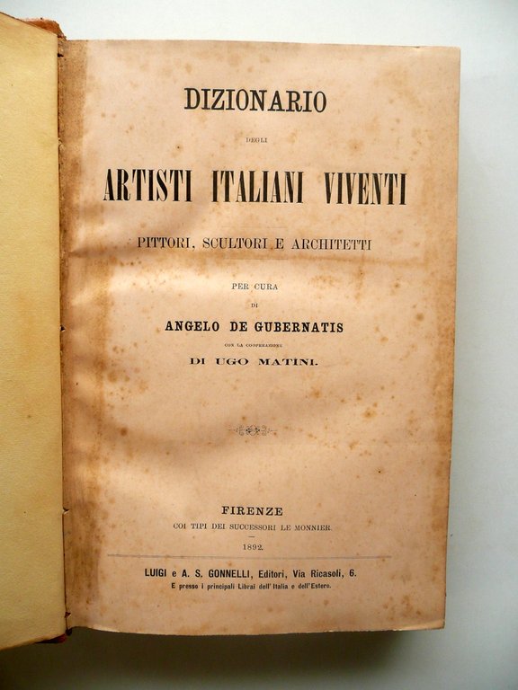 Dizionario degli Artisti Italiani Viventi Angelo De Gubernatis Le Monnier …