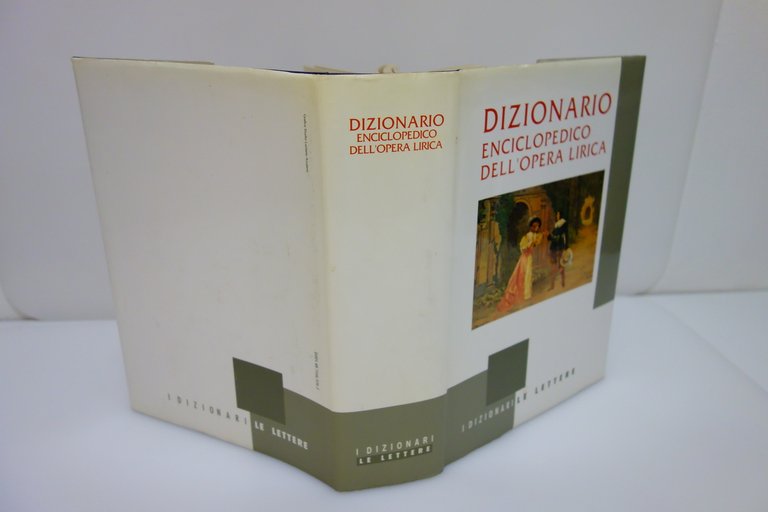 DIZIONARIO ENCICLOPEDICO DELL'OPERA LIRICA ROSENTHAL WARRACK LE LETTERE 1991