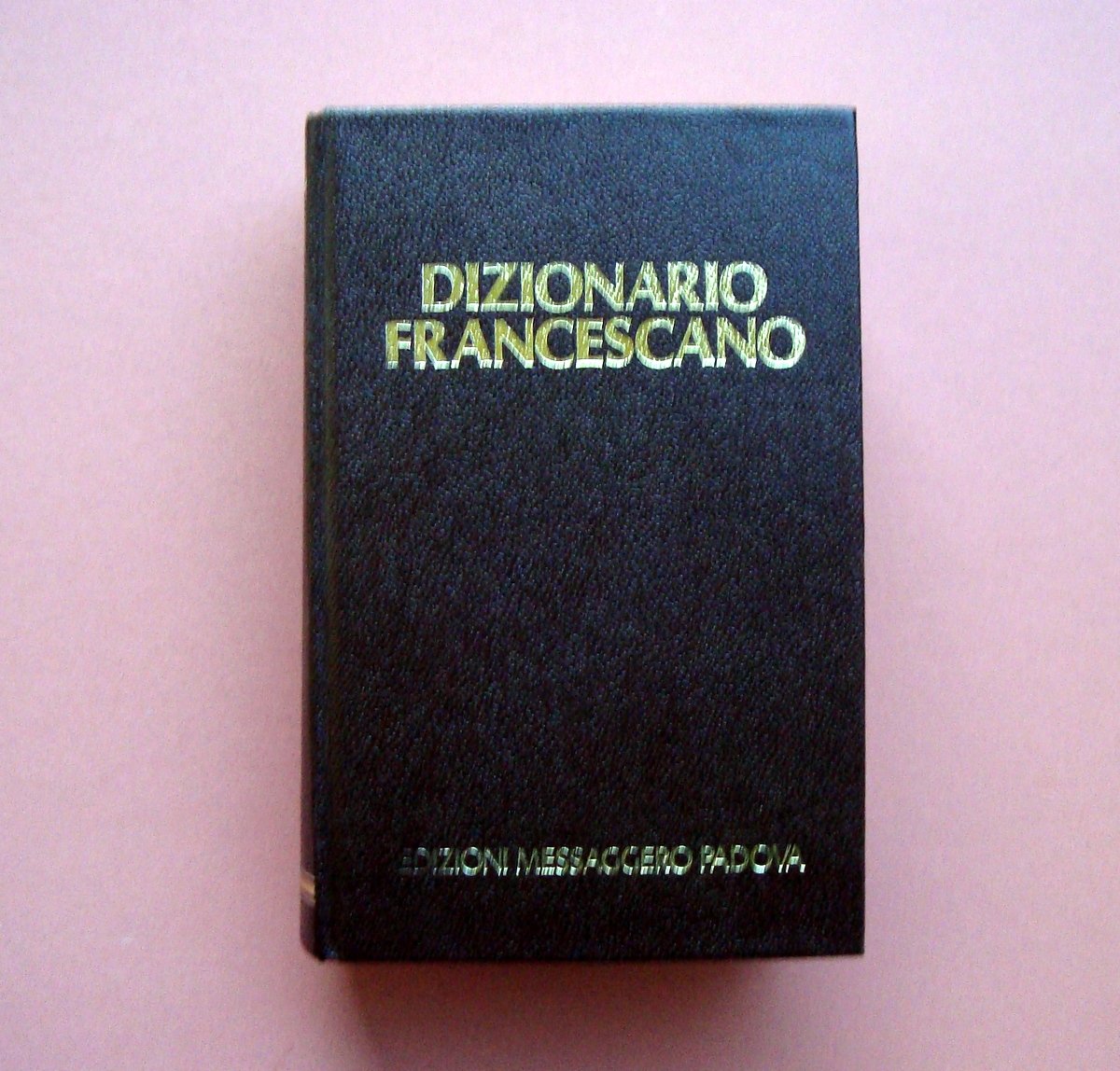 Dizionario Francescano Edizioni Messaggero Padova 1984