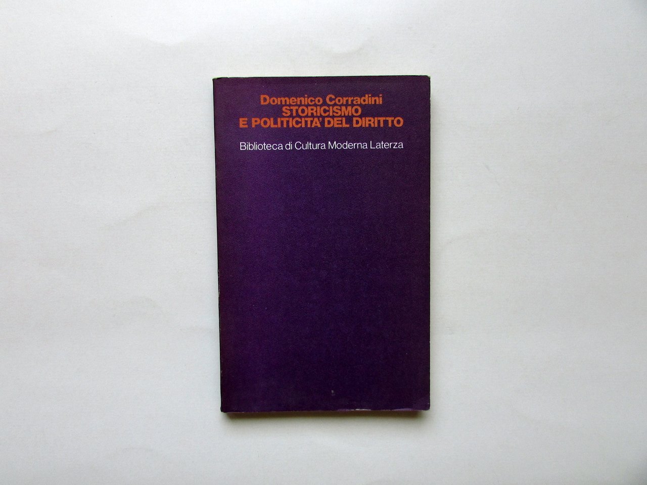 Domenico Corradini Storicismo e Politicit‡ del Diritto Laterza Roma Bari … | Immagine principale