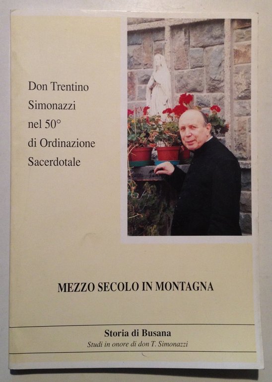 Don Trentino Simonazzi nel 50∞ di Ordinazione Sacerdotale Storia di … | Immagine Gallery 1