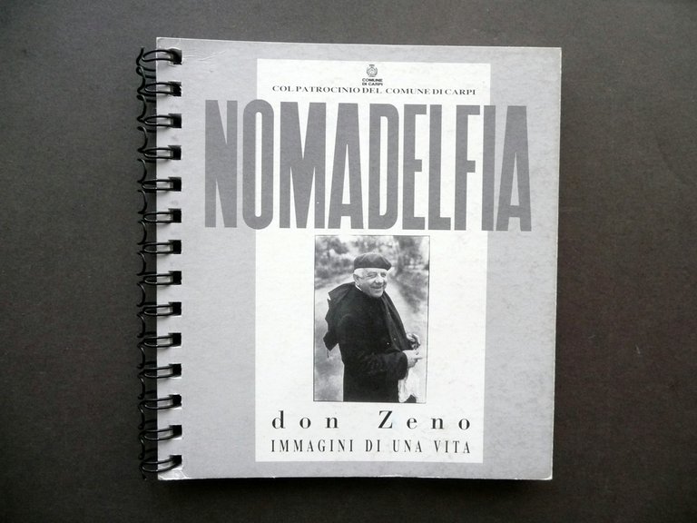 Don Zeno Immagini di Una Vita Nomadelfia Comune di Carpi 1991 Fossoli