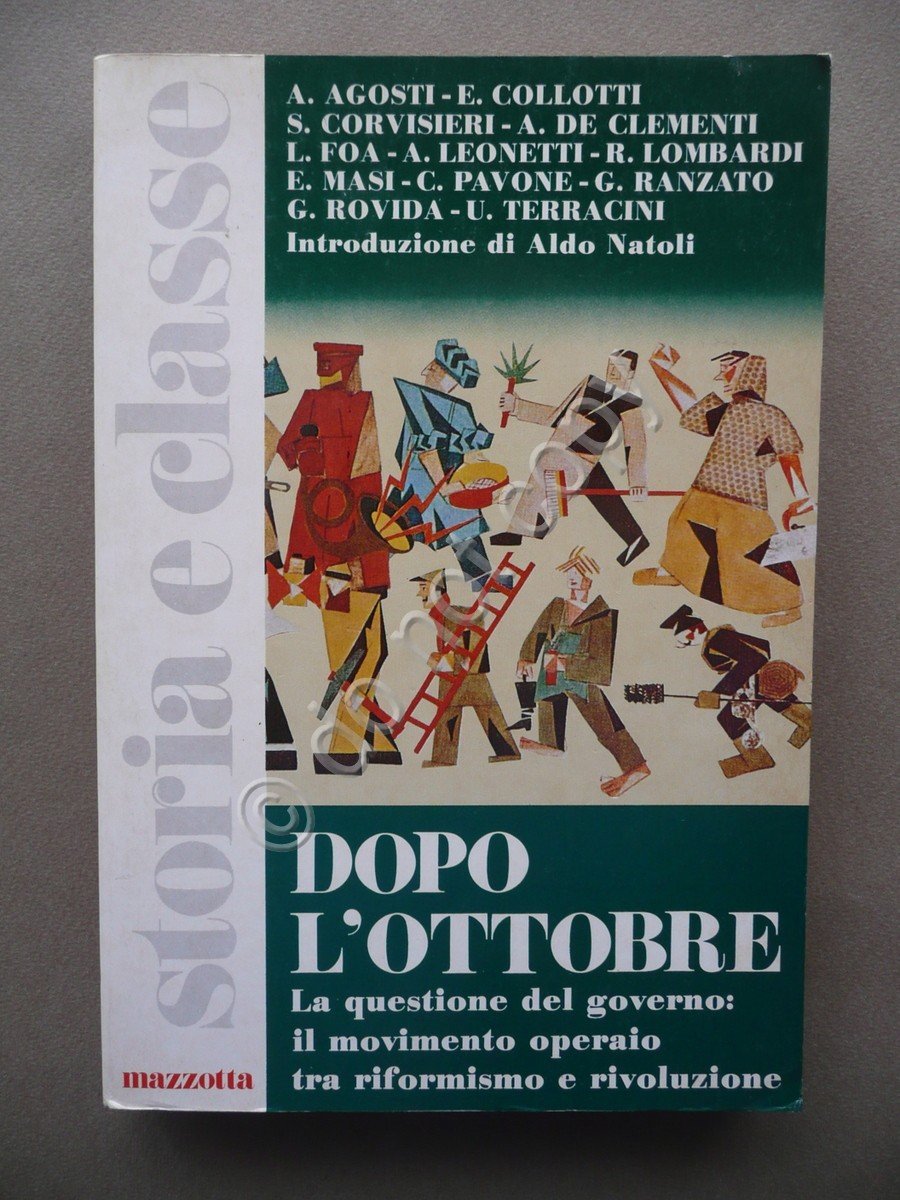 Dopo l'Ottobre Rivoluzione Governo Movimento Operaio Mazzotta Milano 1977 Storia