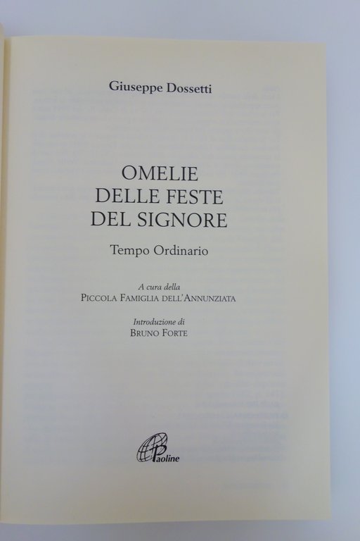 DOSSETTI OMELIE DELLE FESTE DEL SIGNORE TEMPO ORDINARIO BRUNO FORTE …