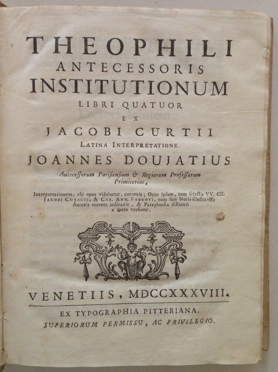 DOUJATIUS JOANNES THEOPHILI ANTECESSORIS INSTITUTIONUM LIBRI QUATUOR EX JACOBI C
