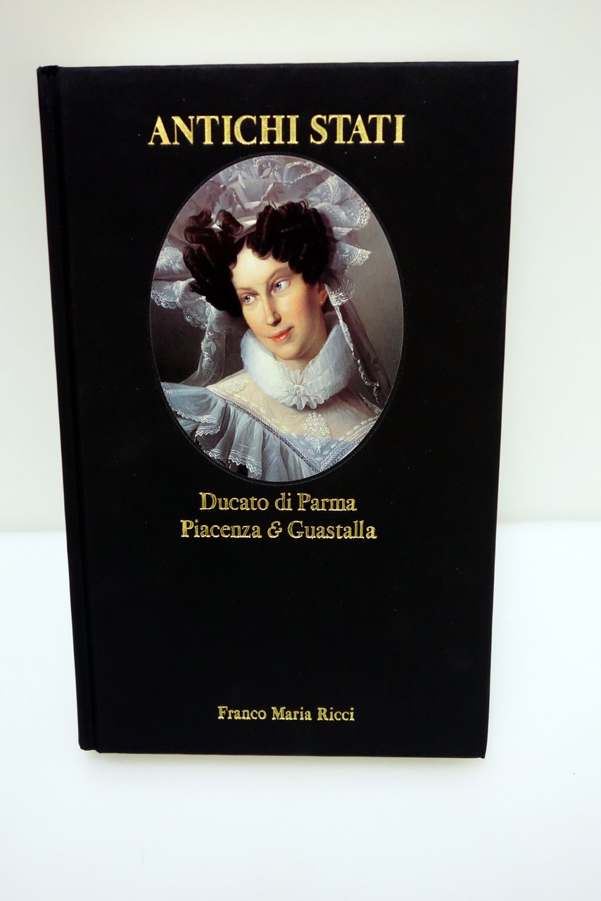 DUCATO DI PARMA PIACENZA E GUASTALLA ANTICHI STATI FRANCO MARIA …