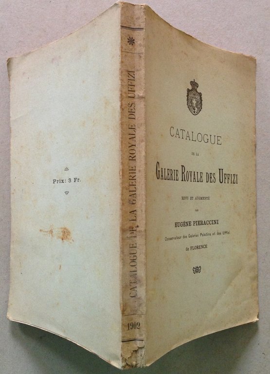 E. Pieraccini Catalogue de la Galerie Royale des Uffizi Firenze …