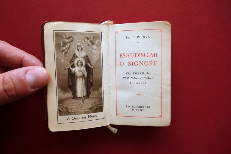 E. Pirola Esaudiscimi o Signore Pratiche per Santificare l'Anima 1935 …