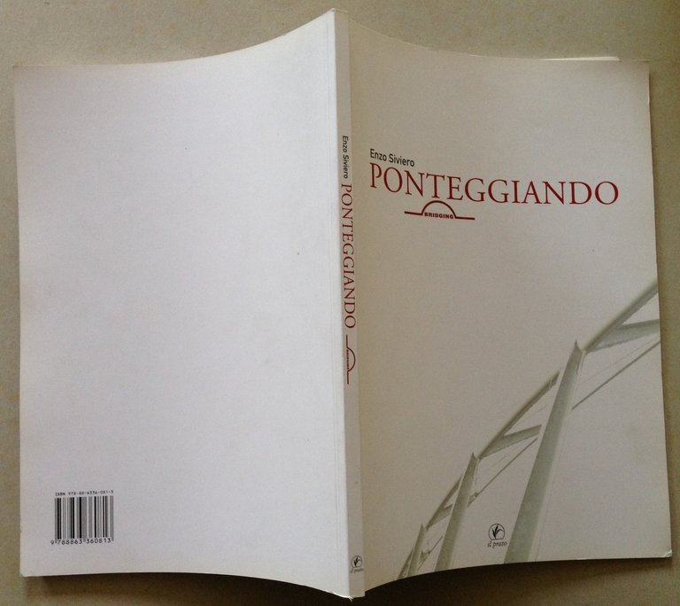 E. Siviero Ponteggiando Bridging Casa Editrice Il Prato 2009