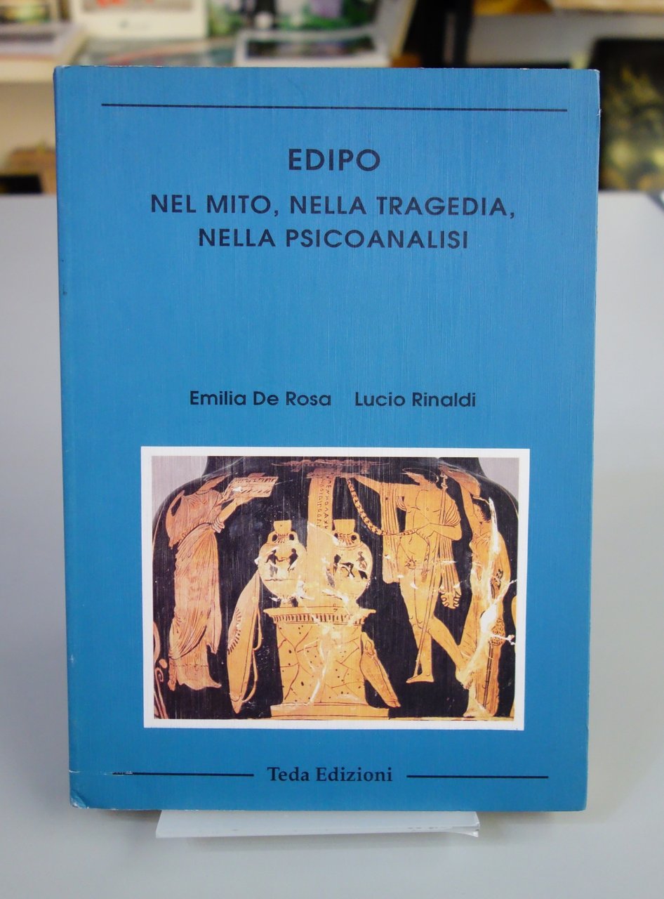 EDIPO NEL MITO NELLA TRAGEDIA NELLA PSICANALISI DE ROSA RINALDI …