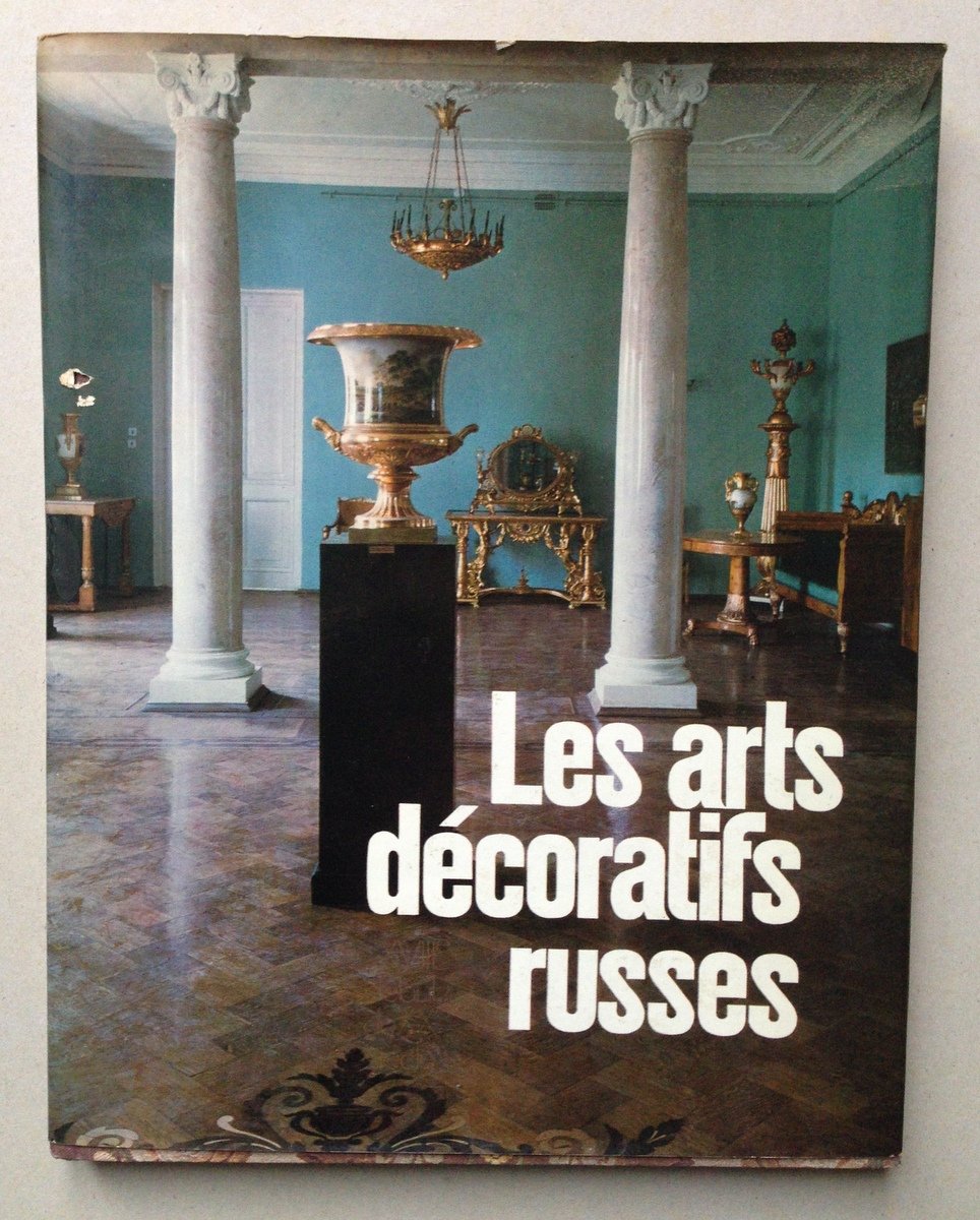 Editions d'Art Aurore Leningrad Les Arts DÈcoratifs Russes USSR 1976