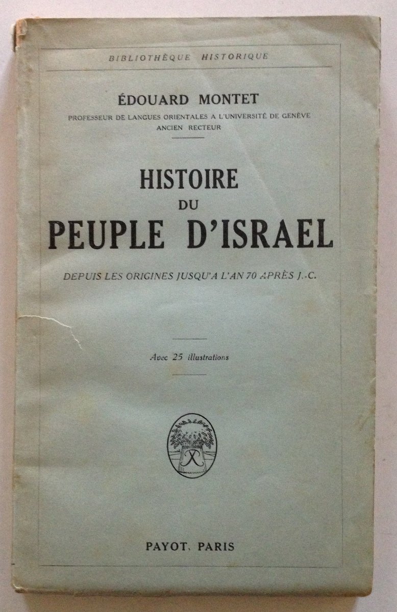 Edouard Montet Histoire du Peuple d'Israel Payot Paris 1926