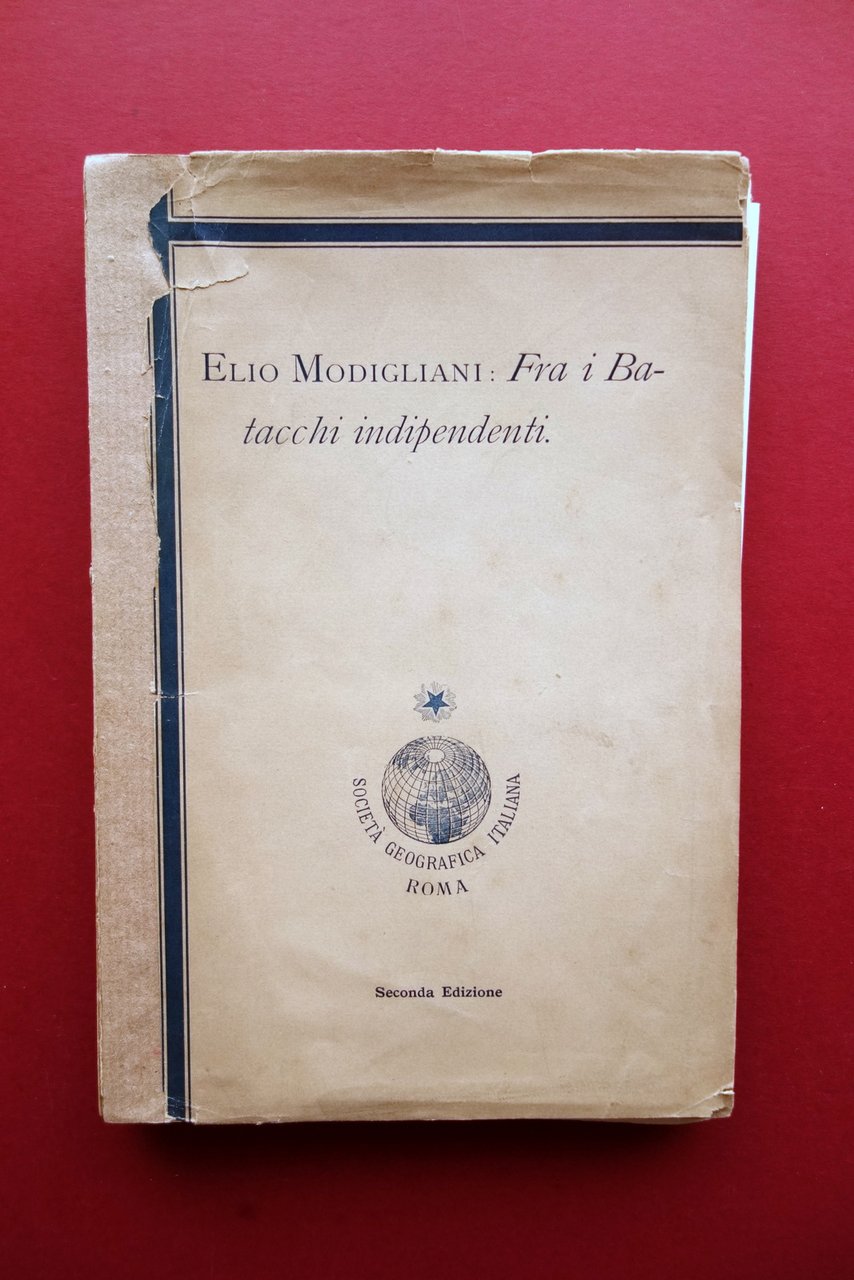 Elio Modigliani Fra i Batacchi Indipendenti Soc. Geografica Italiana Roma …