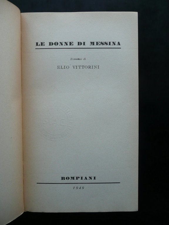 Elio Vittorini Le Donne di Messina Bompiani Milano 1949 Prima …