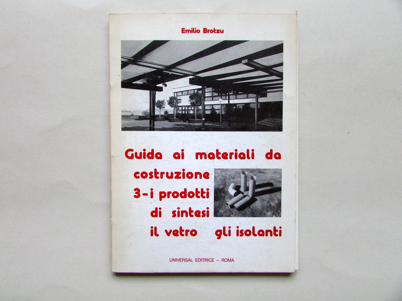 Emilio Brotzu Guida ai Materiali da Costruzione 3 Universal Roma …