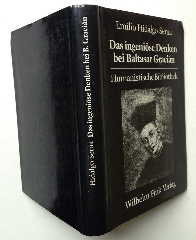 Emilio Hidalgo Serna Das Ingeniose Denken bei Baltasar Gracian Wilhelm … | Immagine Gallery 2