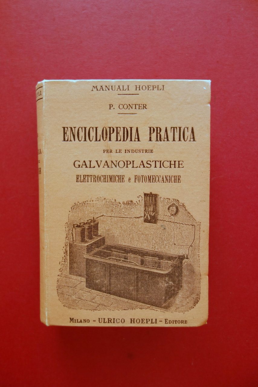 Enciclopedia Pratica per le Industrie Galvanoplastiche P. Conter Hoepli 1909 | Immagine principale