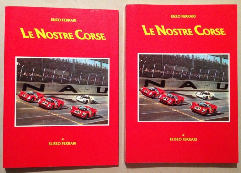 Enzo Ferrari Le Nostre Corse di Eliseo Ferrari Litosei 1991