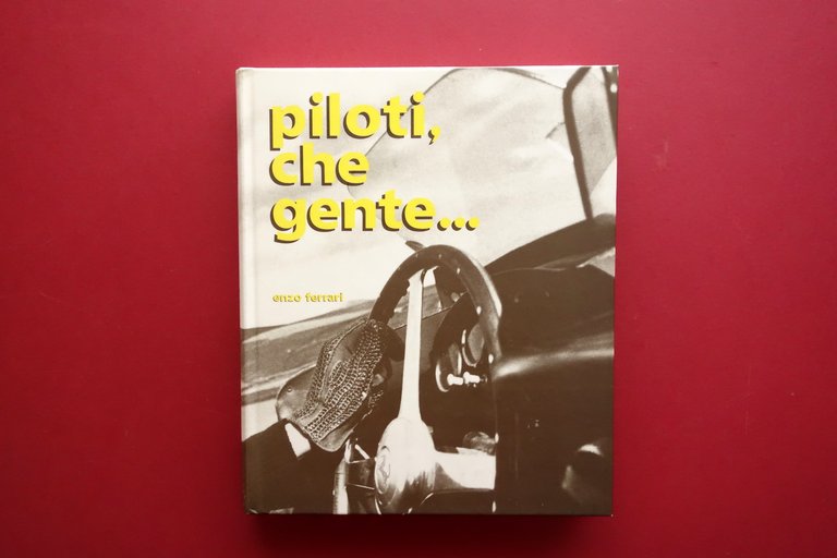 Enzo Ferrari Piloti che Gente. Arbe Modena 1984 1∞ Edizione Inglese Ottimo
