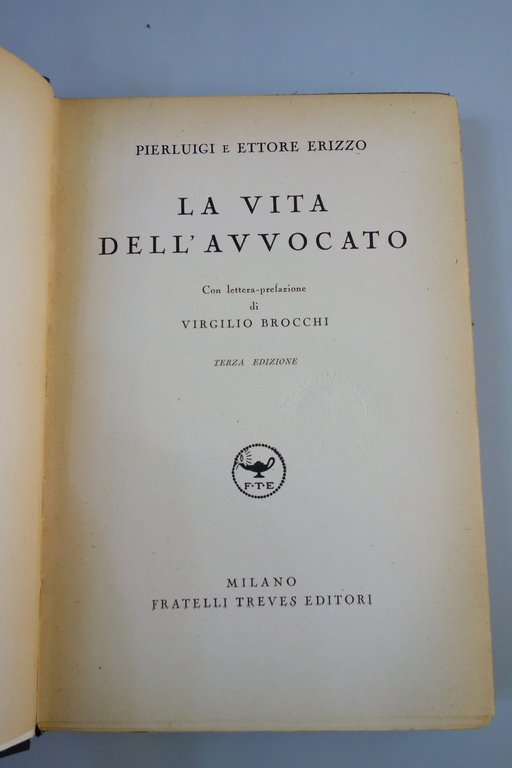 ERIZZO LA VITA DELL'AVVOCATO TERZA ED. TREVES 1937