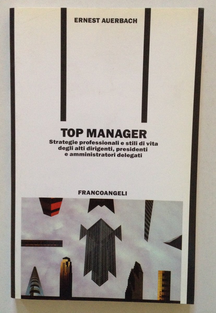 Ernest Auerbach Top Manager Strategie Professionali Franco Angeli Ed Torino … | Immagine principale