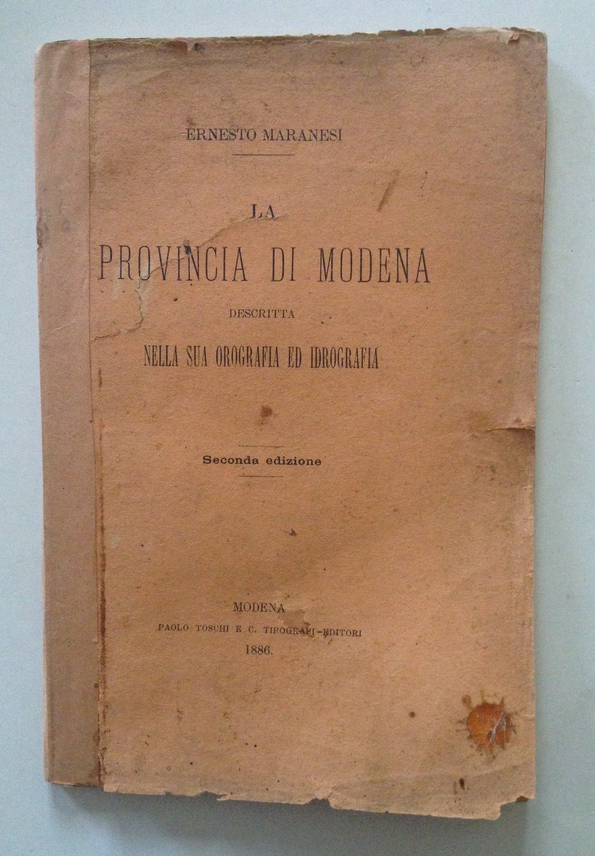 Ernesto Maranesi La Provincia di Modena Descritta nella sua Orografia …