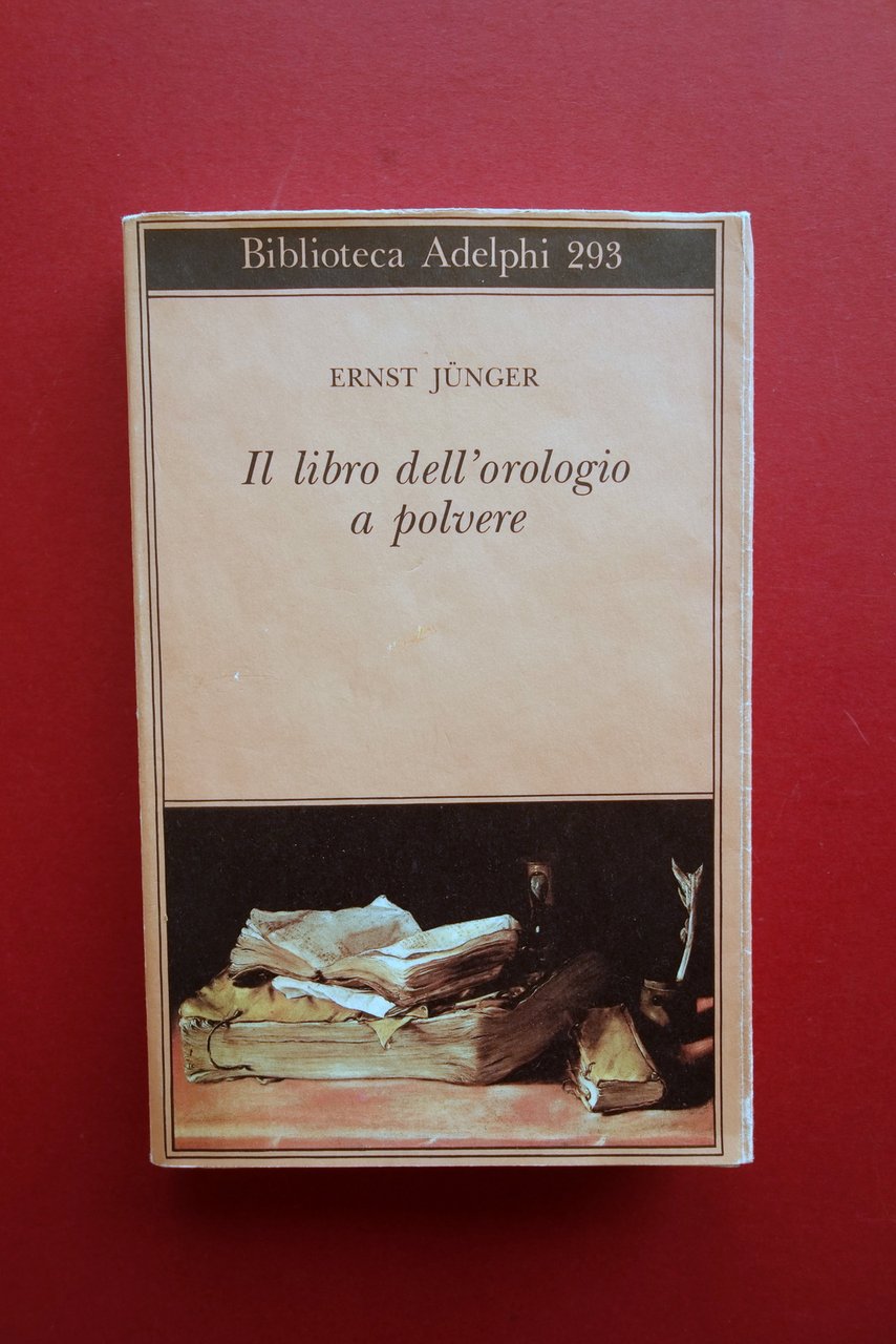 Ernst Junger il Libro dell'Orologio a Vapore Adelphi 1994