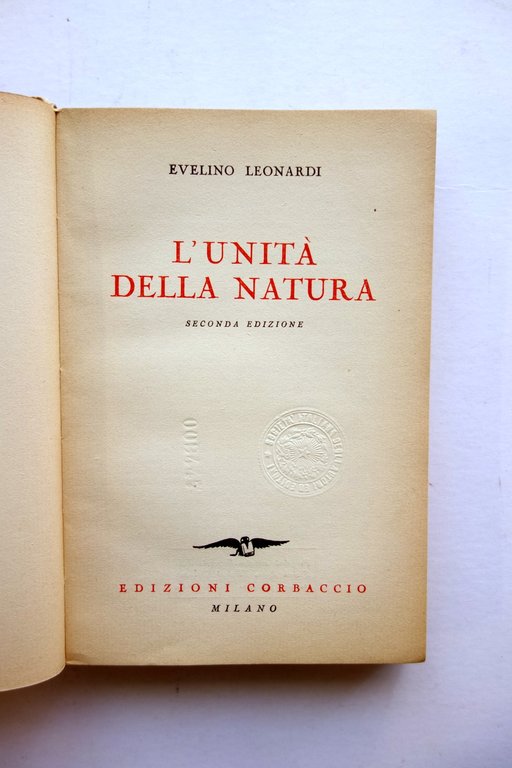 Evelino Leonardi L'Unit‡ della Natura Corbaccio Milano 1937 2∞ Edizione …