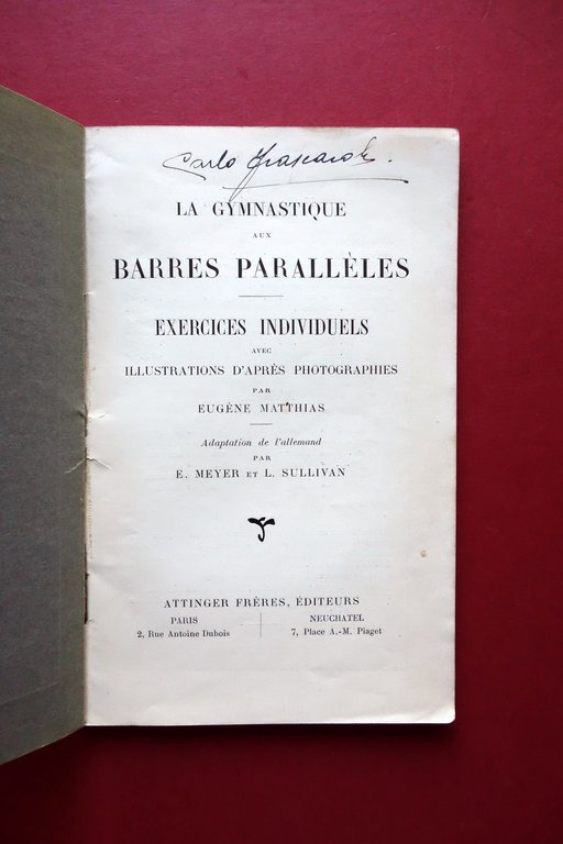 Exercices Individuels aux Barres Paralleles Eugene Matthias Attinger 1912