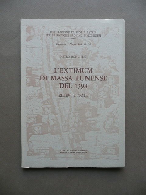 Extimum Massa Estense 1398 Rilievi Note Lunigiana Bondielli Storia Locale …