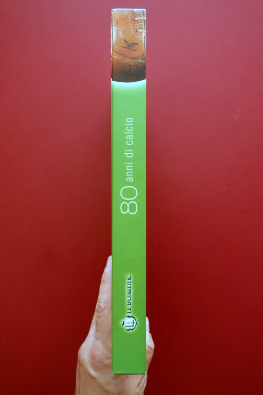 F.C. Spilamberto 96 80 Anni di Storia del Calcio Biancoverde …