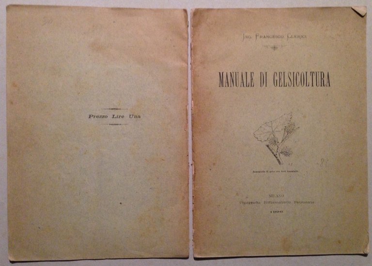 F. Clerici Manuale di Gelsicoltura Tip. Riformatorio Patronato Milano 1900