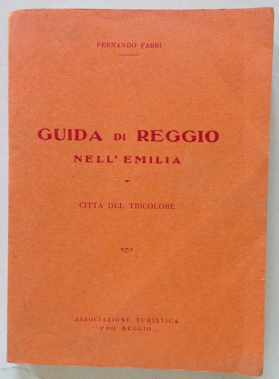 F. Fabbi Guida di Reggio Nell'Emilia Citt‡ del Tricolore Pro Reggio 1962