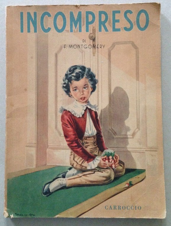 F. Montgomery Incompreso Carroccio Editore 1953