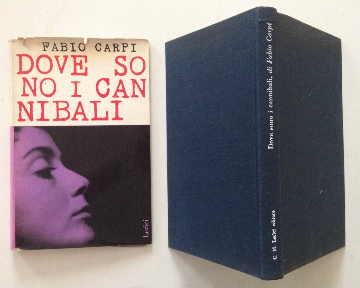 Fabio Carpi Dove Sono i Cannibali Lerici Editore Milano 1958 …