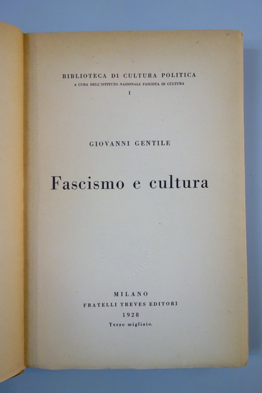 FASCISMO E CULTURA GIOVANNI GENTILE TREVES 1928 PRIMA EDIZIONE OTTIMO