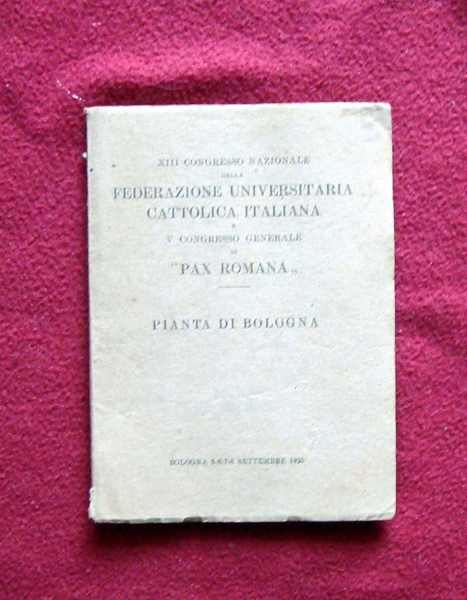 Federazione Universitaria Cattolica Fuci Congresso Nazionale Pianta Bologna 1925