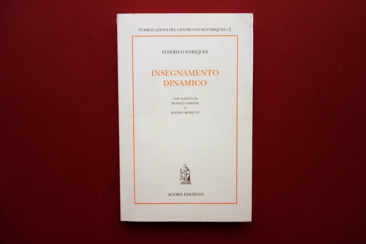 Federigo Enriques Insegnamento Dinamico Agorà Edizioni La Spezia 2003