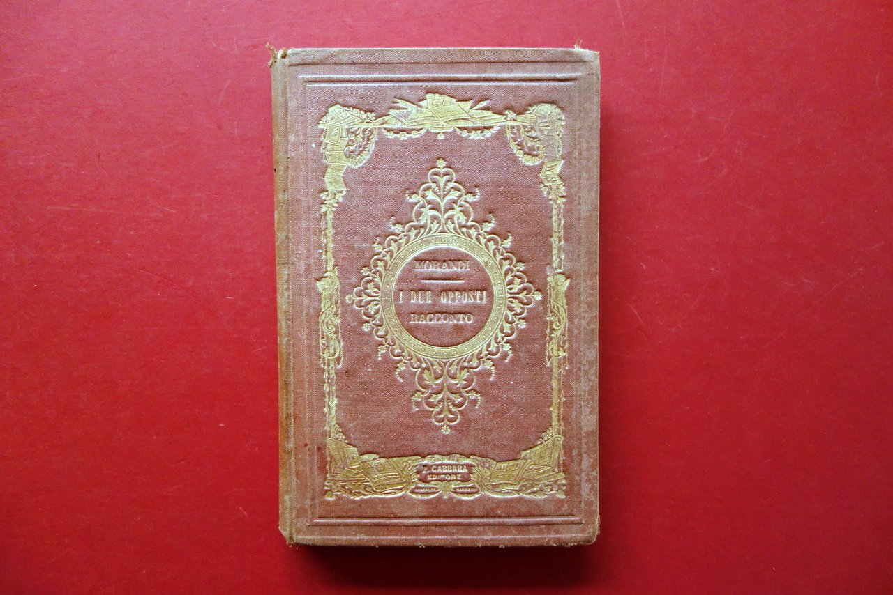 Felicita Morandi i Due Opposti Racconto Popolare Carrara Milano 1875 …