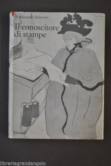 Ferdinando Salamon Il Conoscitore di Stampe Einaudi Torino 1960