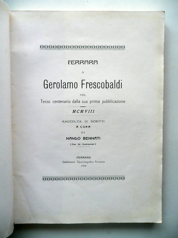 Ferrara a Gerolamo Frescobaldi Nando Bennati 1908 Autografo Giulia Cavallari