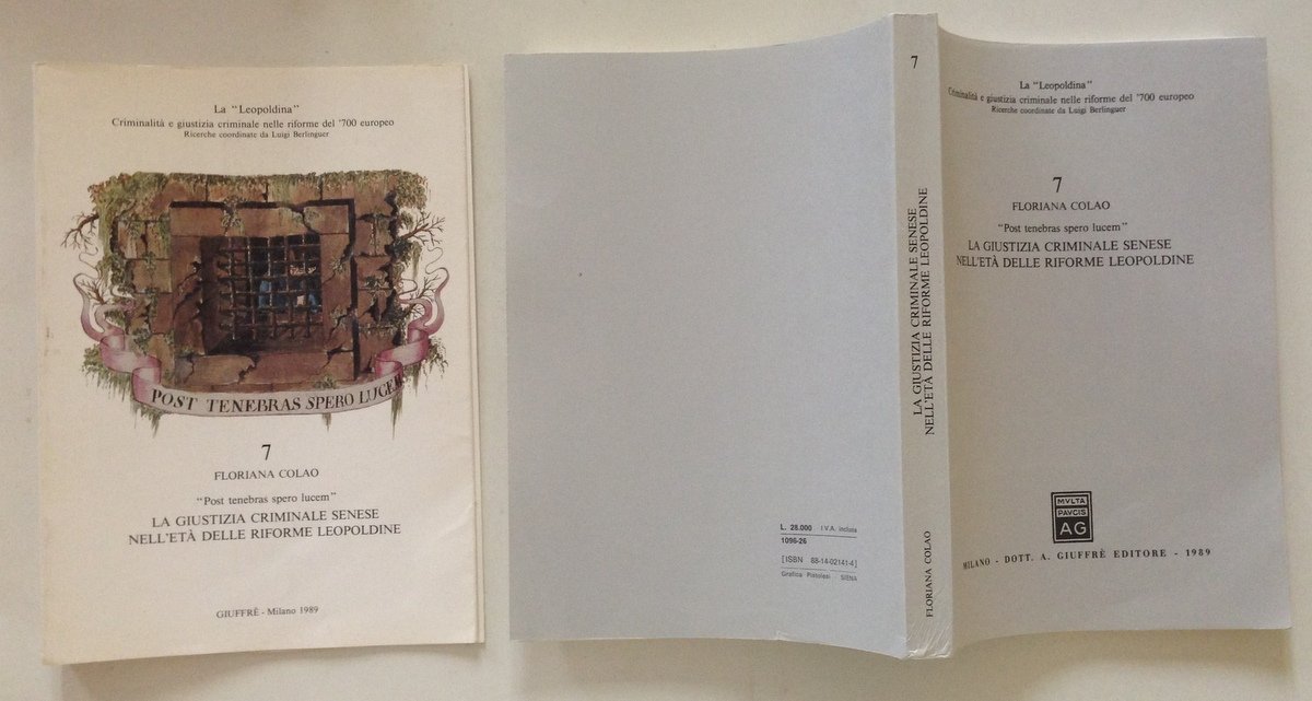 Floriana Colao La Giustizia Criminale Senese nell'Et‡ delle Riforme Leopoldine
