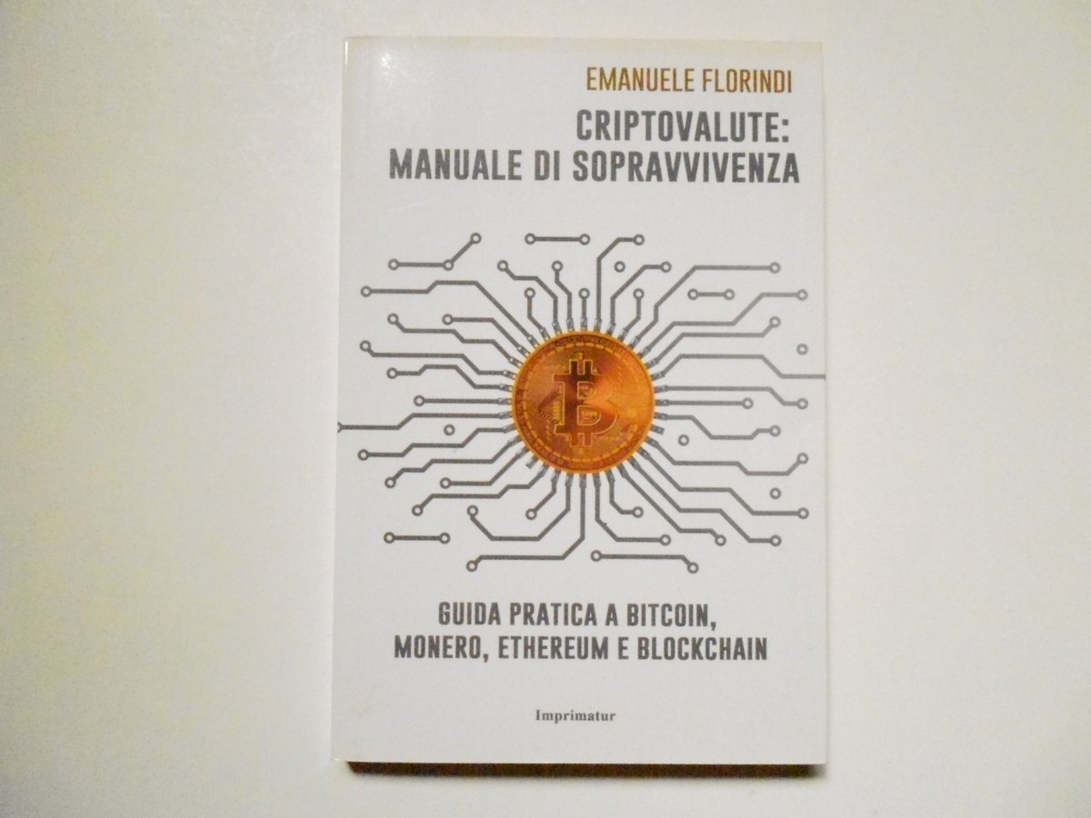 Florindi Emanuele Criptovalute: Manuale di Sopravvivenza Imprimatur Editore 2018 | Immagine principale